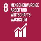 Dauerhaftes, breitenwirksames und nachhaltiges Wirtschafts­wachstum, produktive Vollbe­schäftigung und menschen­wür­dige Arbeit für alle fördern